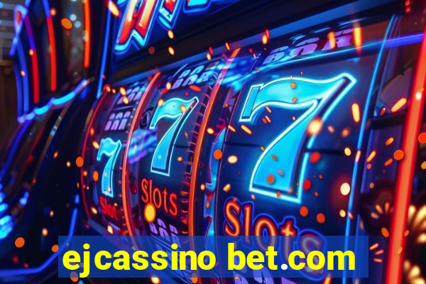 ejcassino bet.com